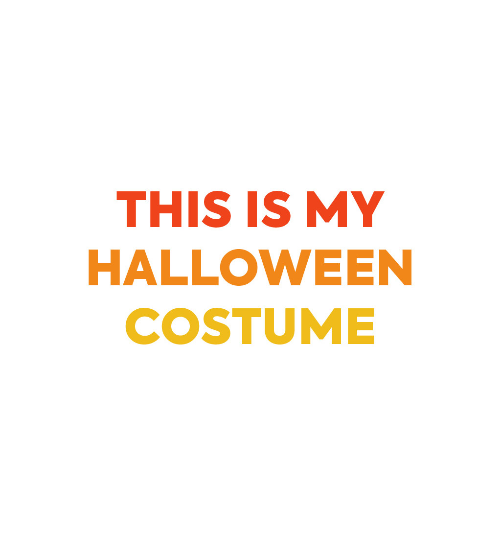 Dámske tričko biele - This is my halloween costume