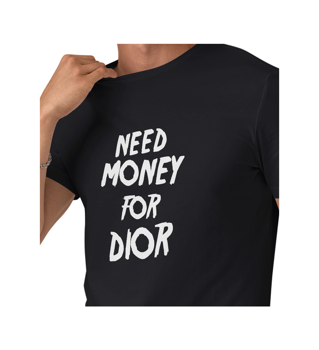 Pánske tričko čierne - Need money for Dior