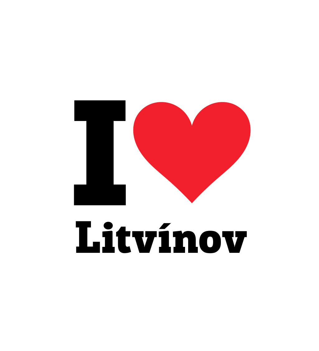 Pánske tričko biele - I love Litvínov