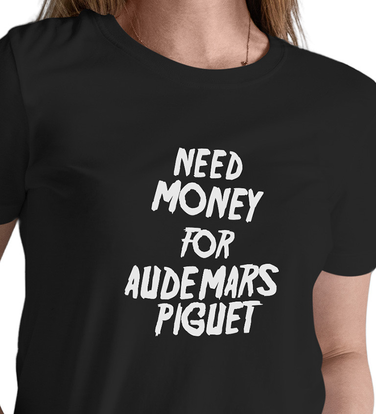 Dámske tričko čierne - Need money for Audemars