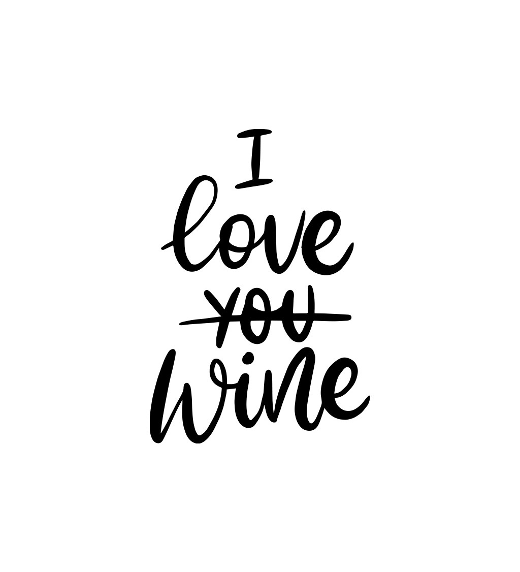 Dámske tričko biele - I love wine