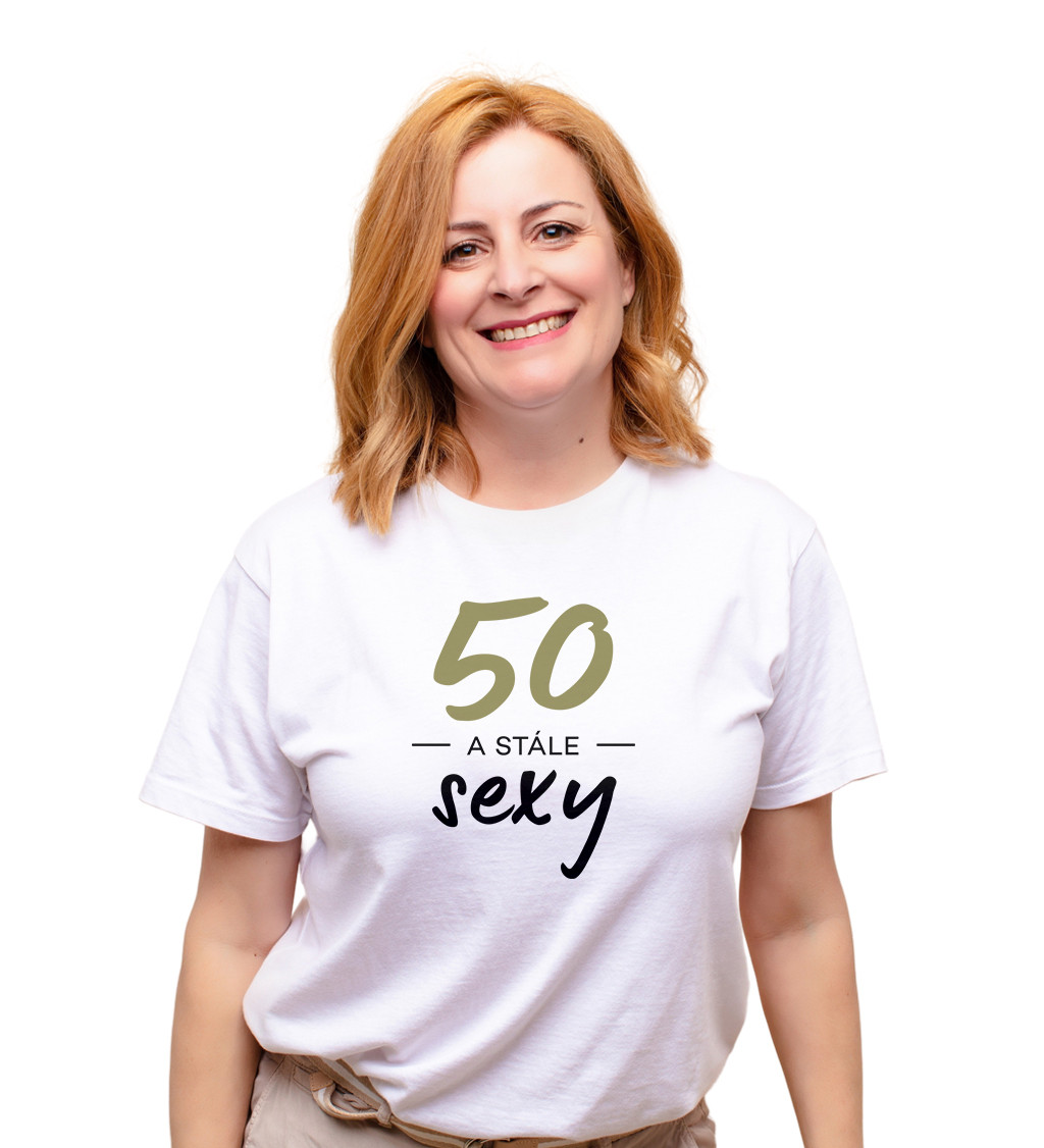 Dámske tričko biele - 50 a stále sexy