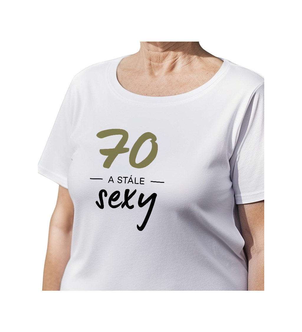 Dámske tričko biele - 70 a stále sexy