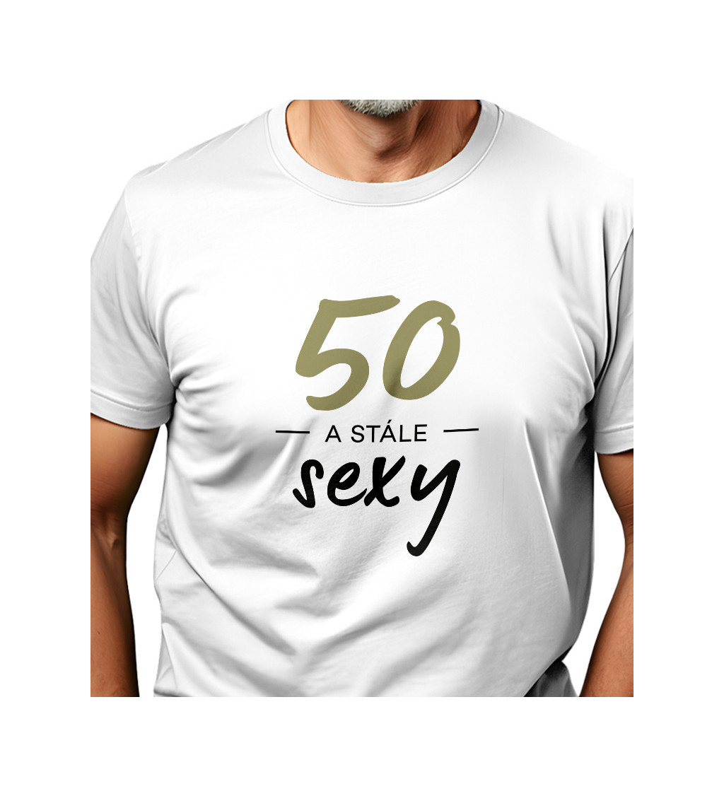 Pánske tričko biele - 50 a stále sexy