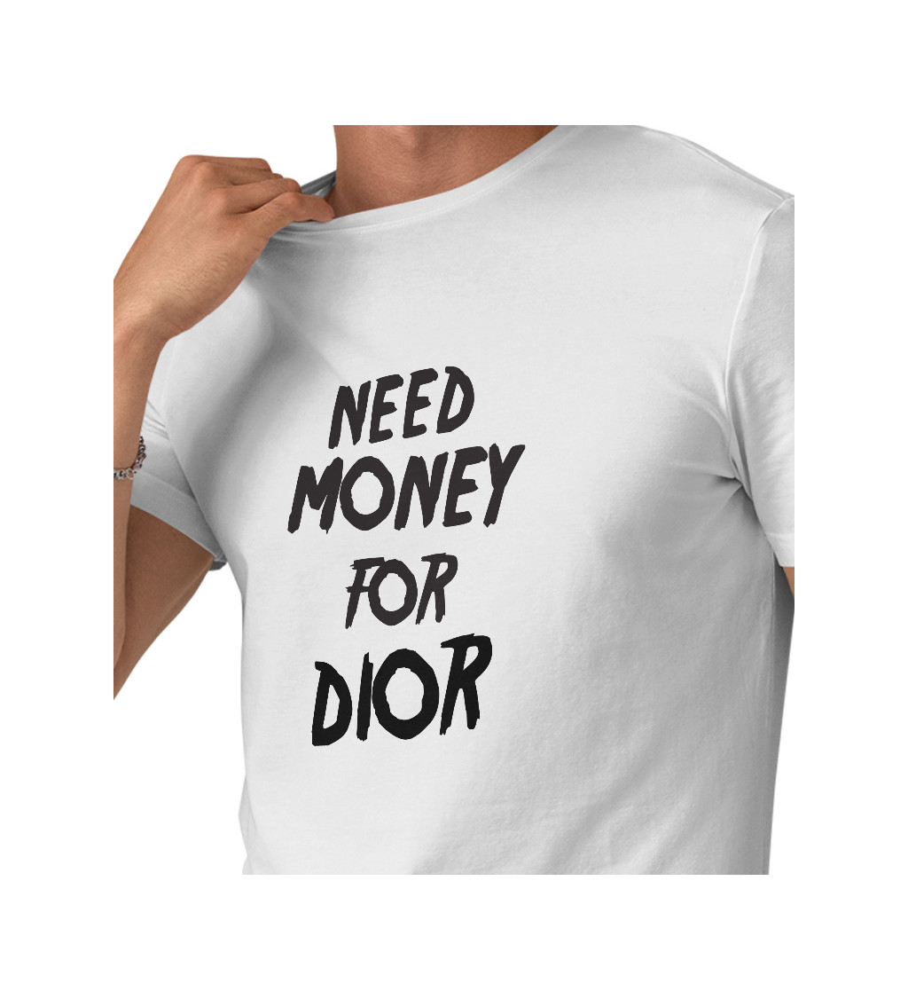 Pánske tričko biele - Need money for Dior