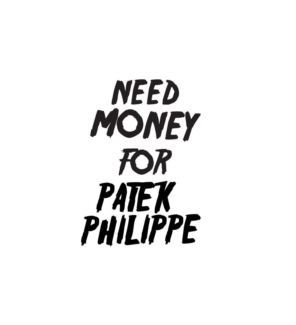 Pánske tričko biele - Need money for Philippe