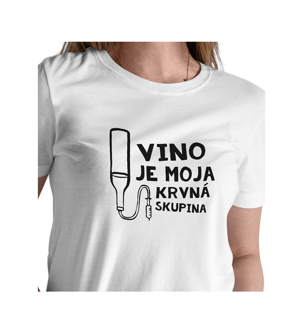 Dámske tričko biele - Víno je moja krvná skupina