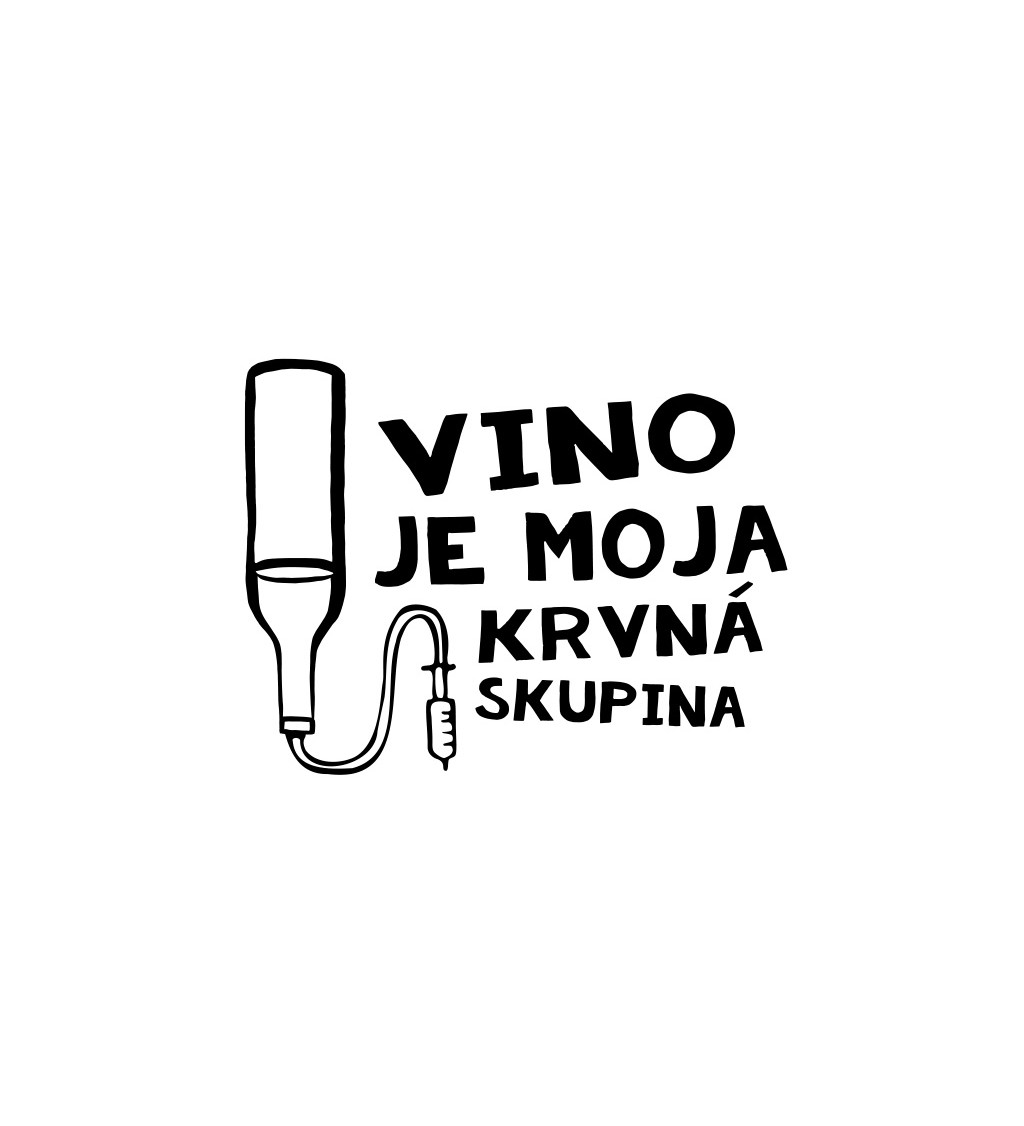 Dámske tričko biele - Víno je moja krvná skupina