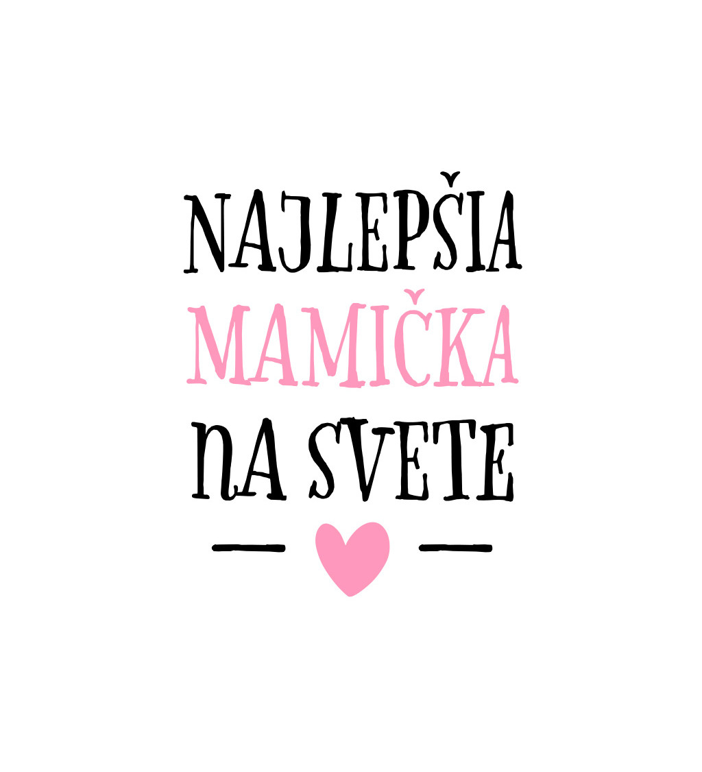 Dámske tričko biele - Najlepšia mamička na svete