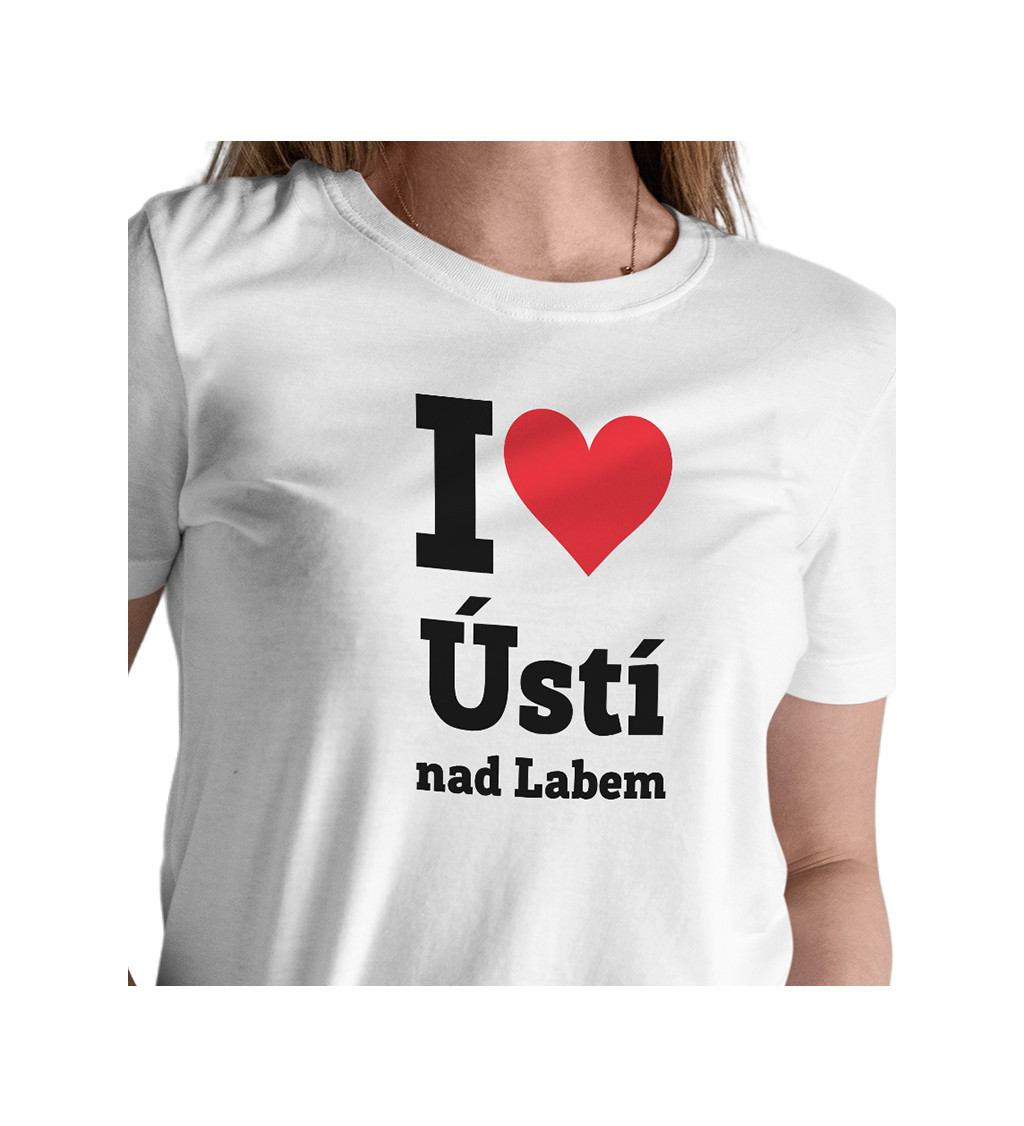 Dámske tričko biele - I love Ústí nad Labem