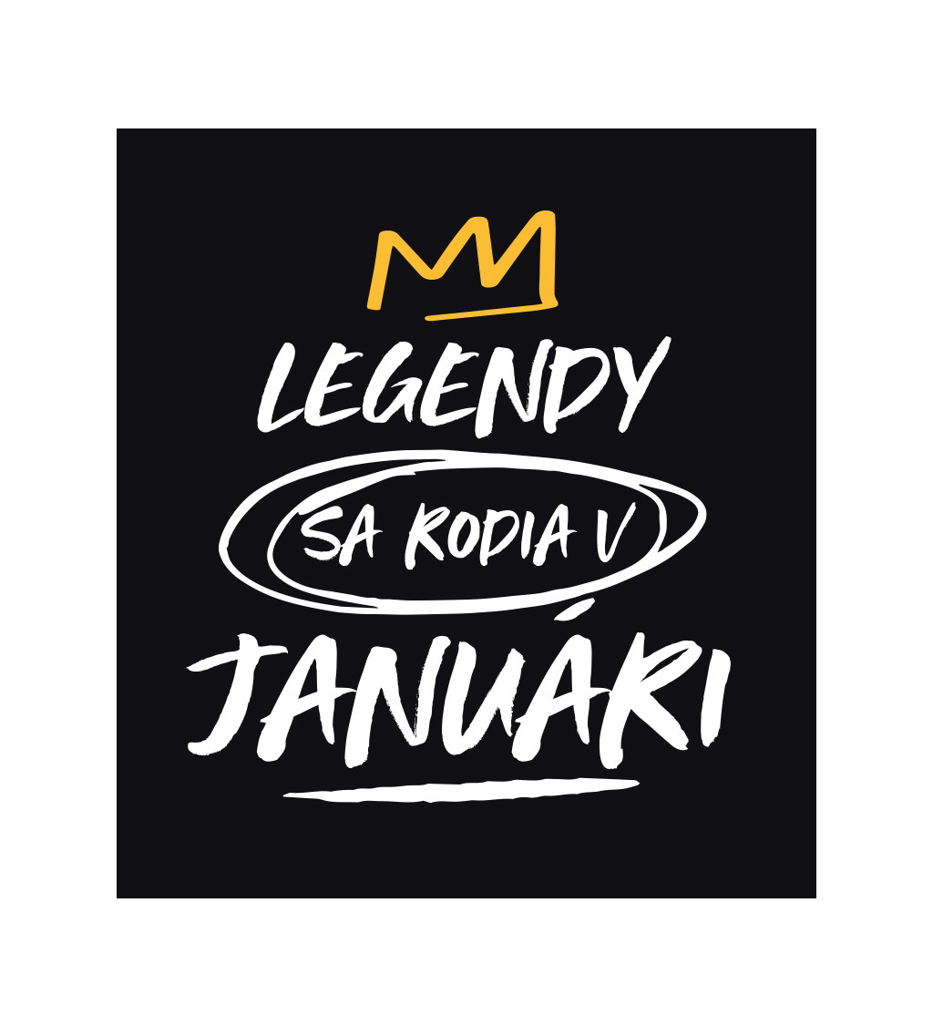 Pánske tričko čierne - Legendy sa rodia v januári