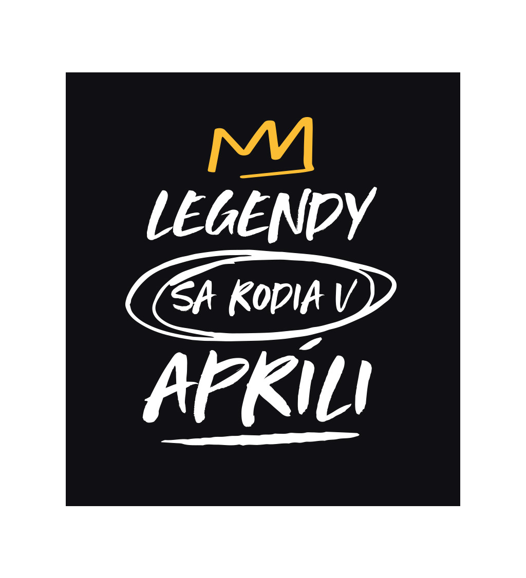 Pánske tričko čierne - Legendy sa rodia v apríli