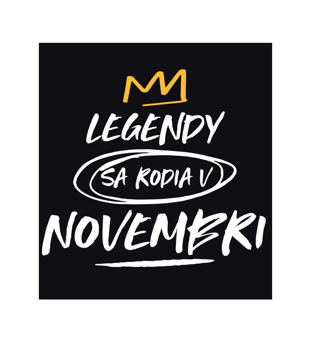 Pánske tričko čierne - Legendy sa rodia v novembri