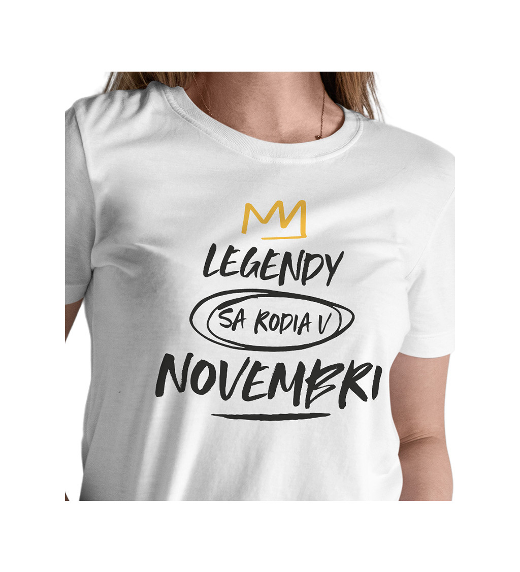 Dámske tričko biele - Legendy sa rodia v novembri