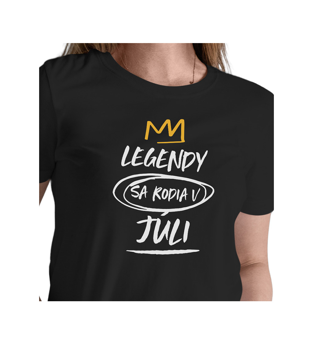 Dámske tričko čierne - Legendy sa rodia v júli M