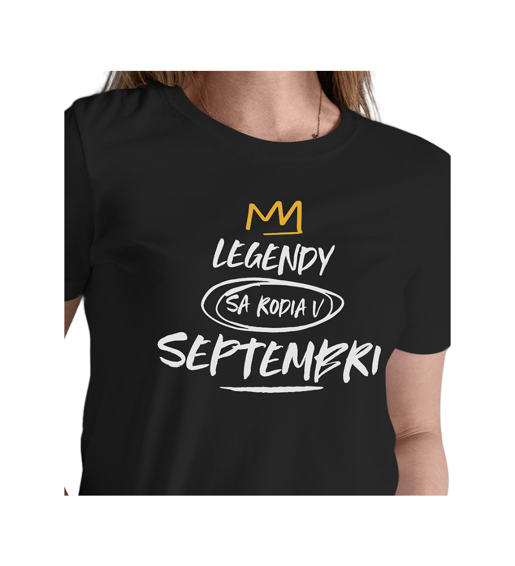 Dámske tričko čierne - Legendy sa rodia v septembri M