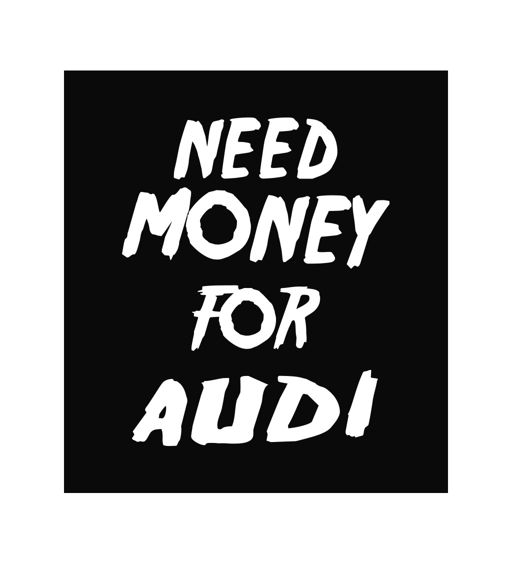 Zástera čierna - Need money for Audi