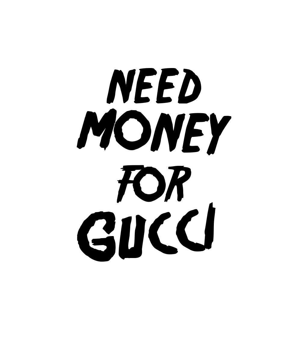 Zástera biela - Need money for Gucci