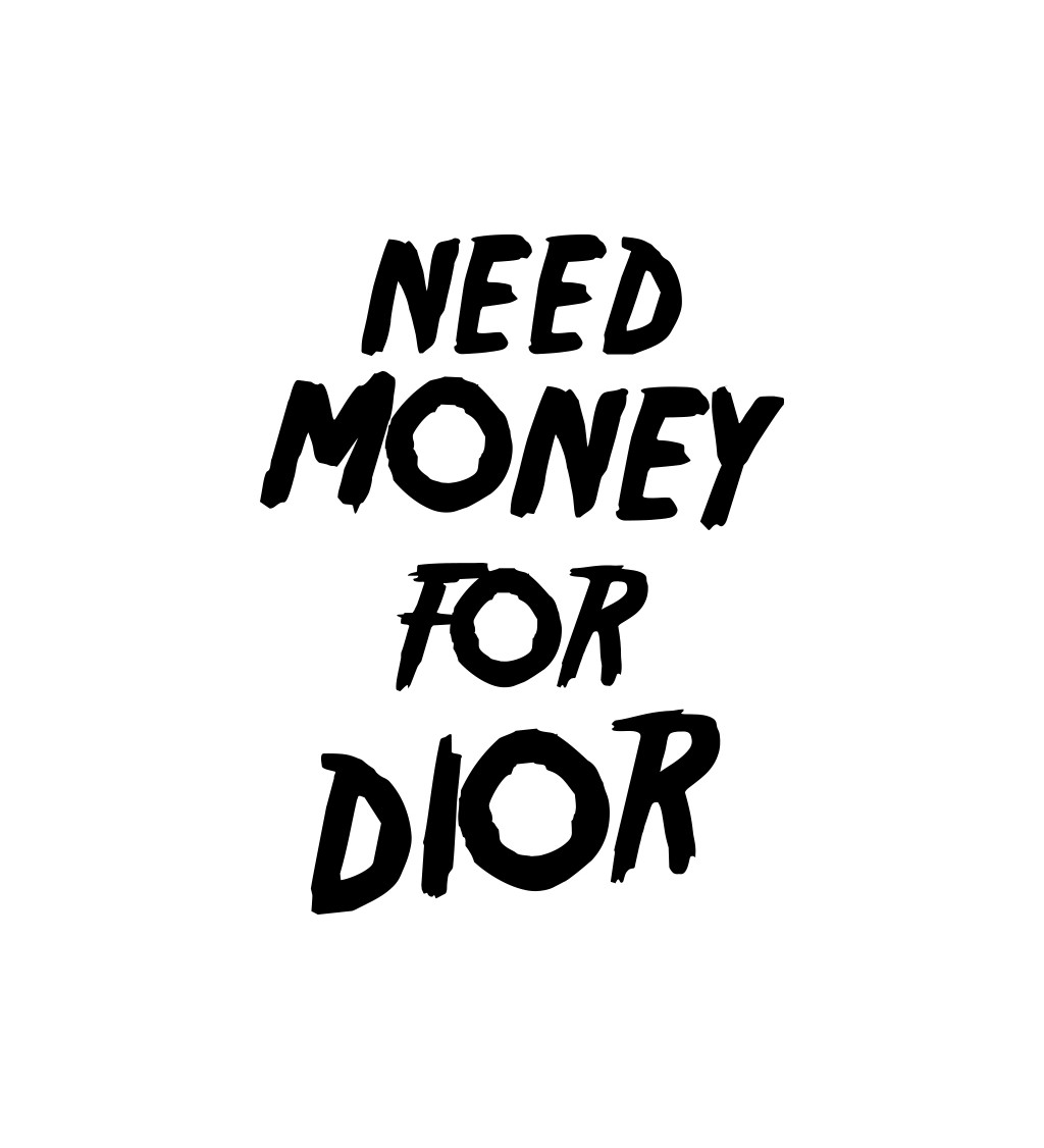 Zástera biela - Need money for Dior