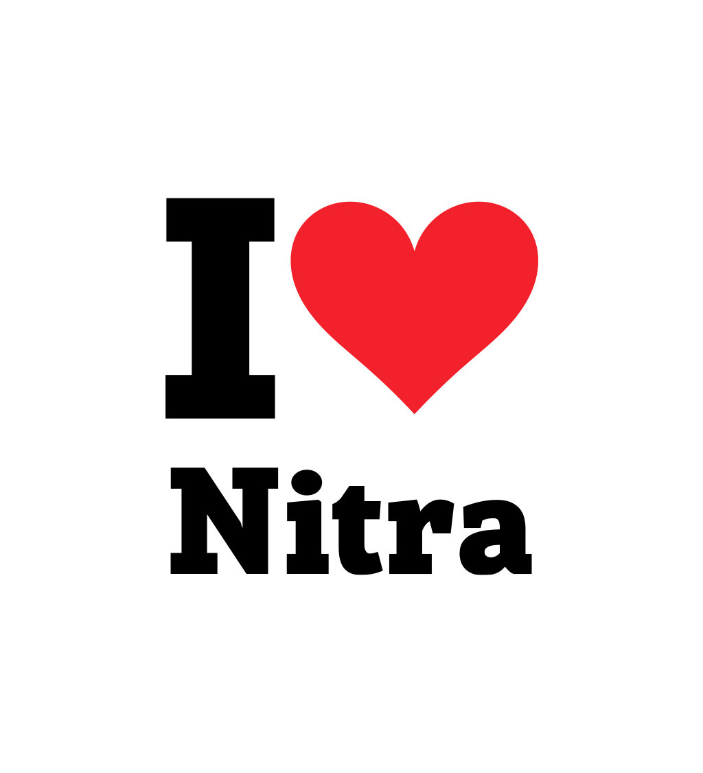 Dámske tričko biele - I love Nitra