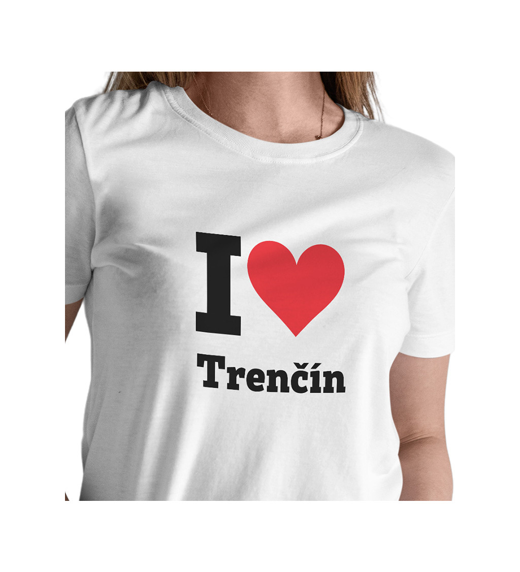 Dámske tričko biele - I love Trenčín