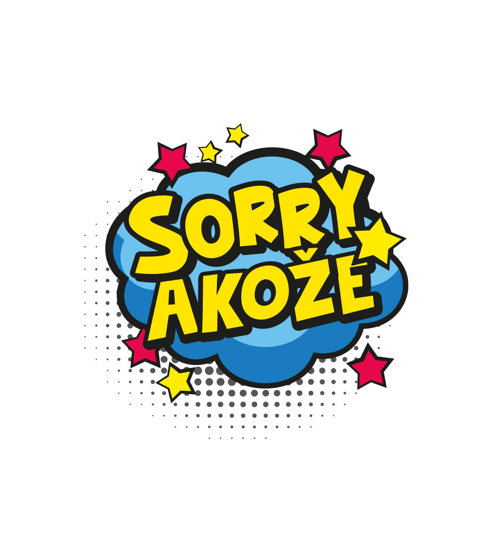 Panské tričko biele - Sorry akože