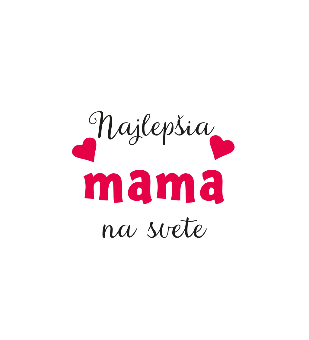 Dámske tričko biele - Najlepšia mama na svete