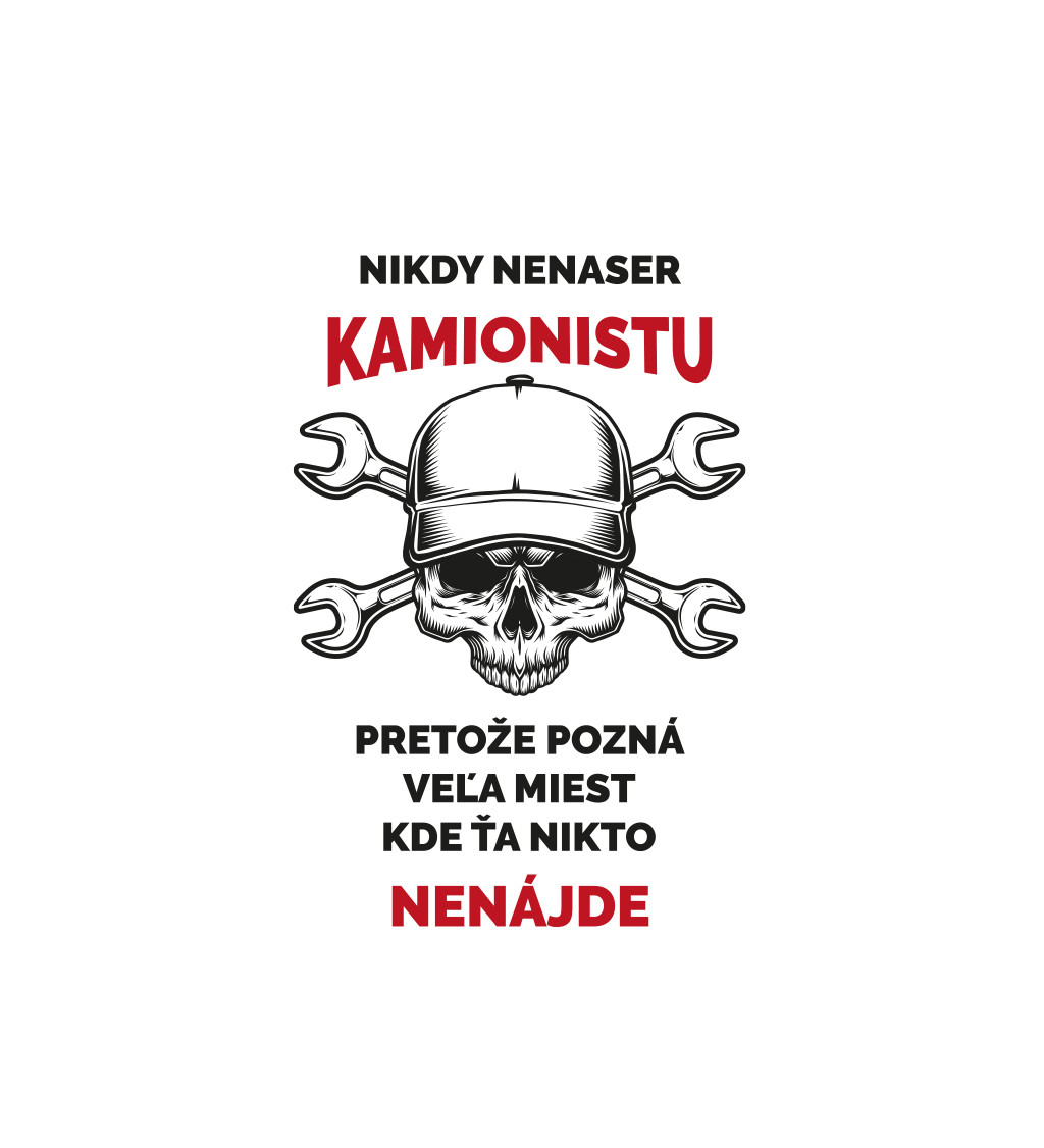 Pánske tričko biele - Nikdy nenaser kamionistu