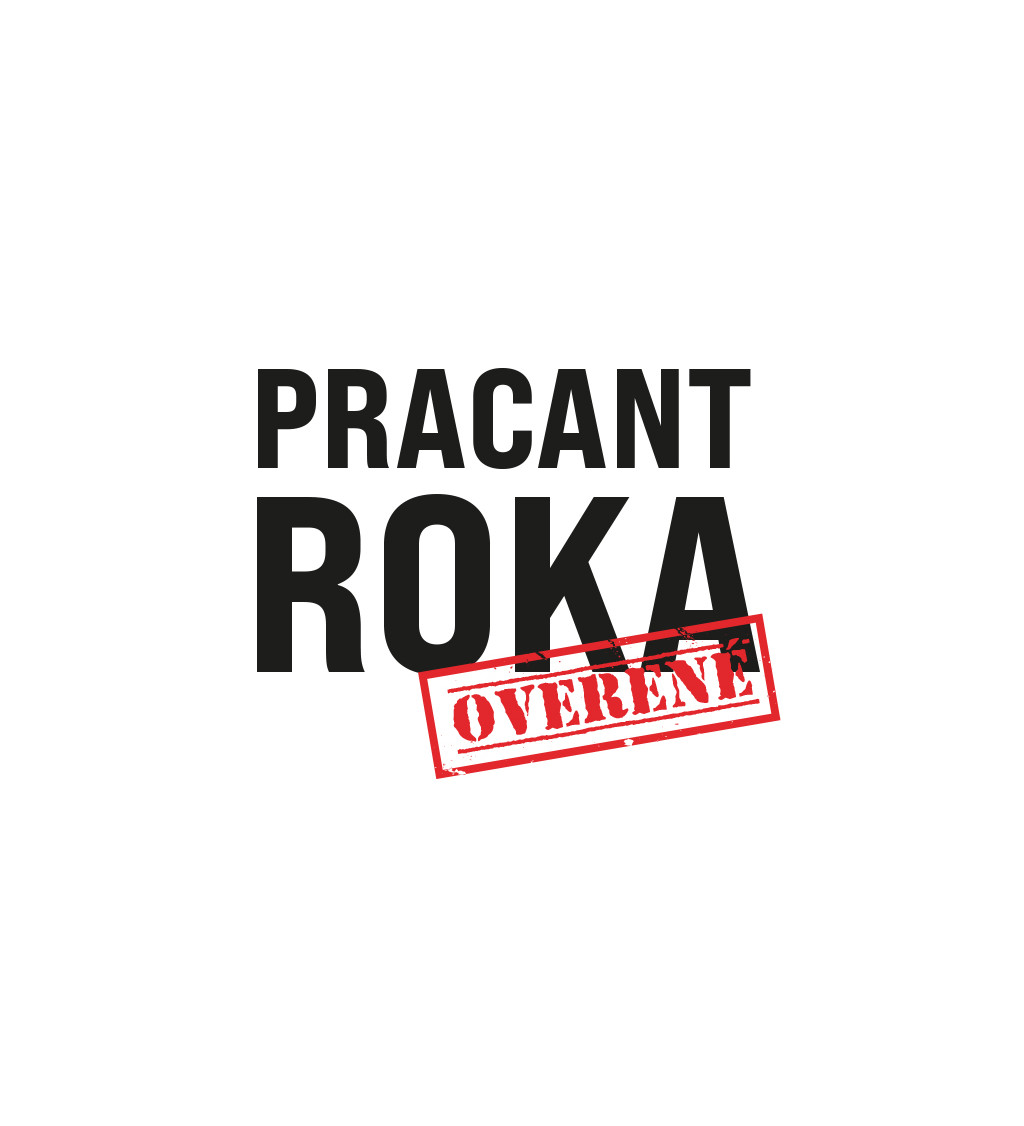 Pánske tričko biele - Pracant roka