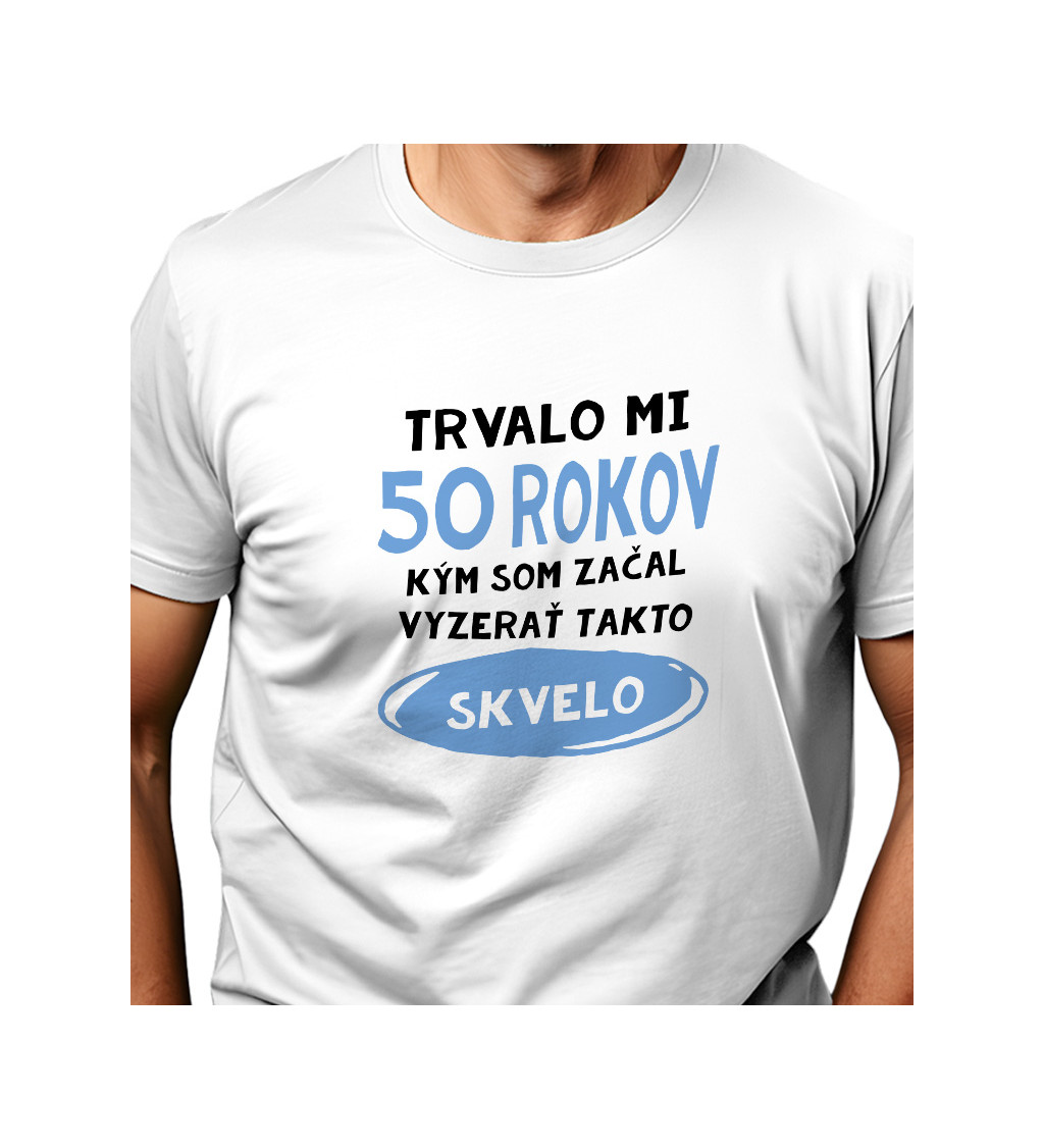 Pánske tričko biele - Trvalo mi 50 rokov