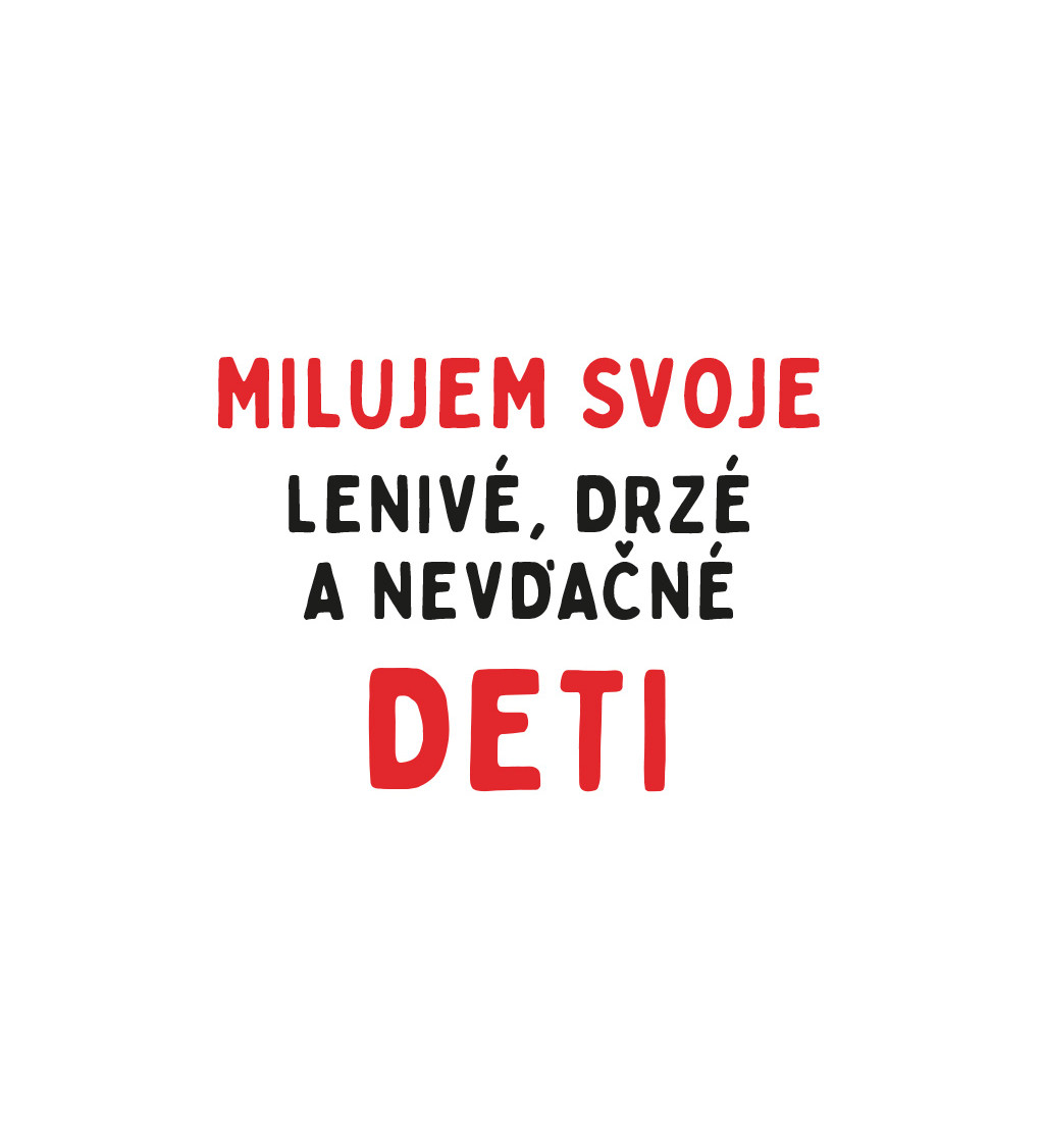 Dámske tričko biele - Milujem svoje deti