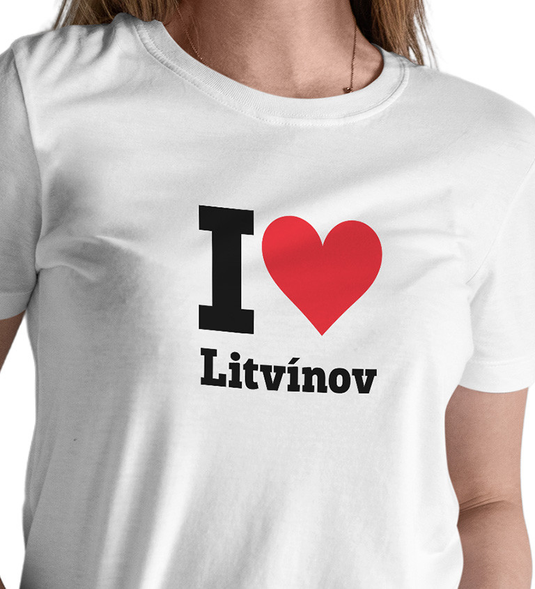 Dámske tričko biele - I love Litvínov