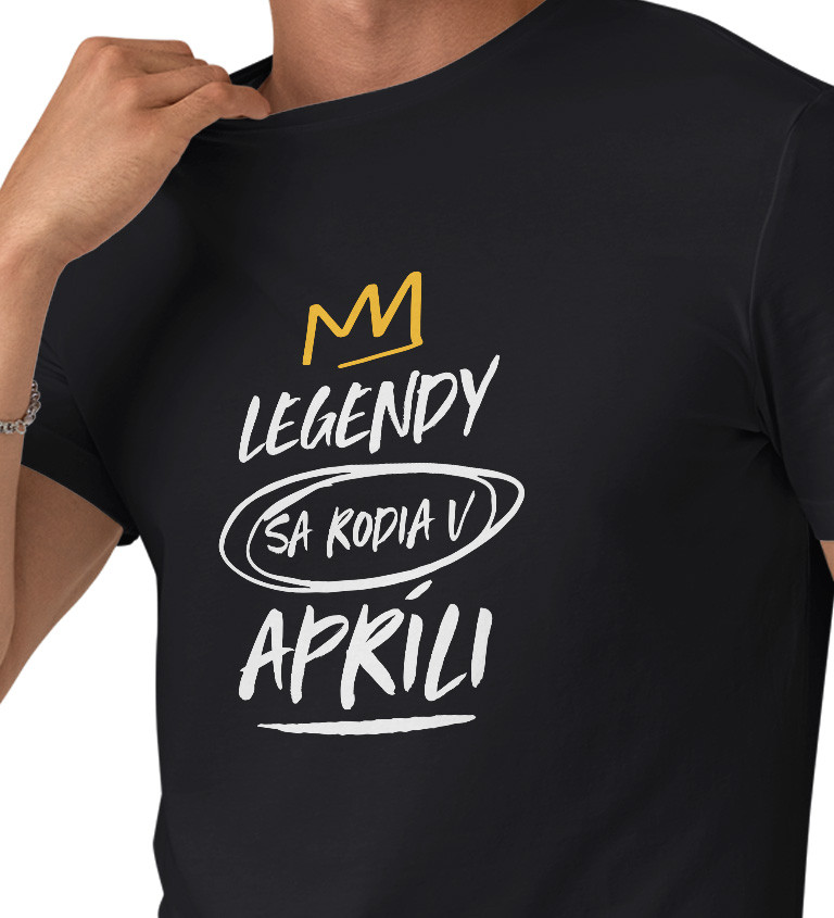 Pánske tričko čierne - Legendy sa rodia v apríli