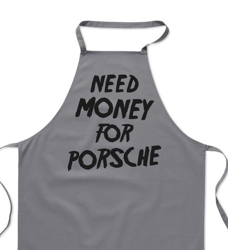 Zástera šedá - Need money for Porsche