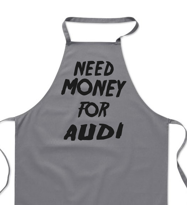 Zástera šedá - Need money for Audi
