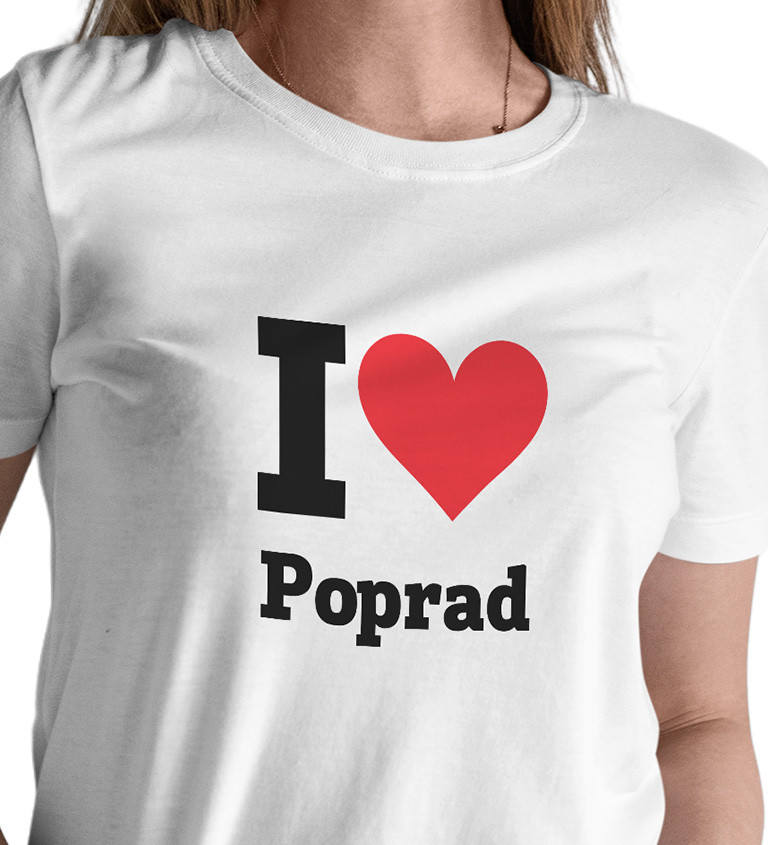 Dámske tričko biele - I love Poprad