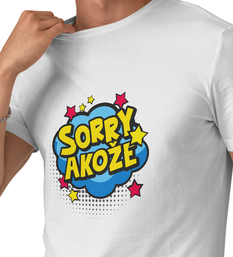 Panské tričko biele - Sorry akože