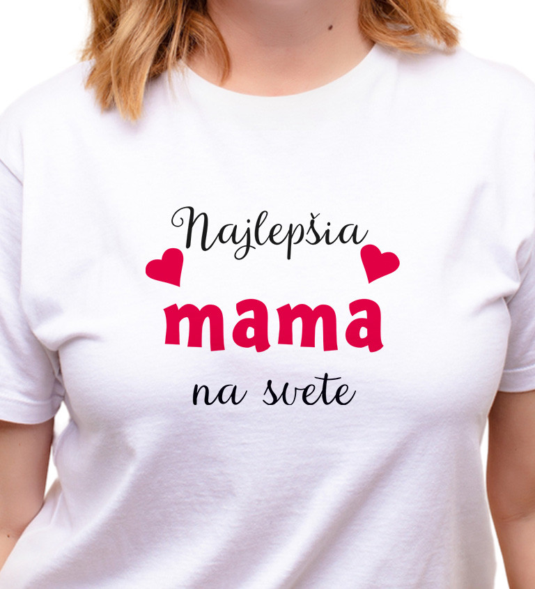 Dámske tričko biele - Najlepšia mama na svete